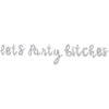 Lets Party Bitches Balloons – 24” Silver Script Letters – Inflate with Air