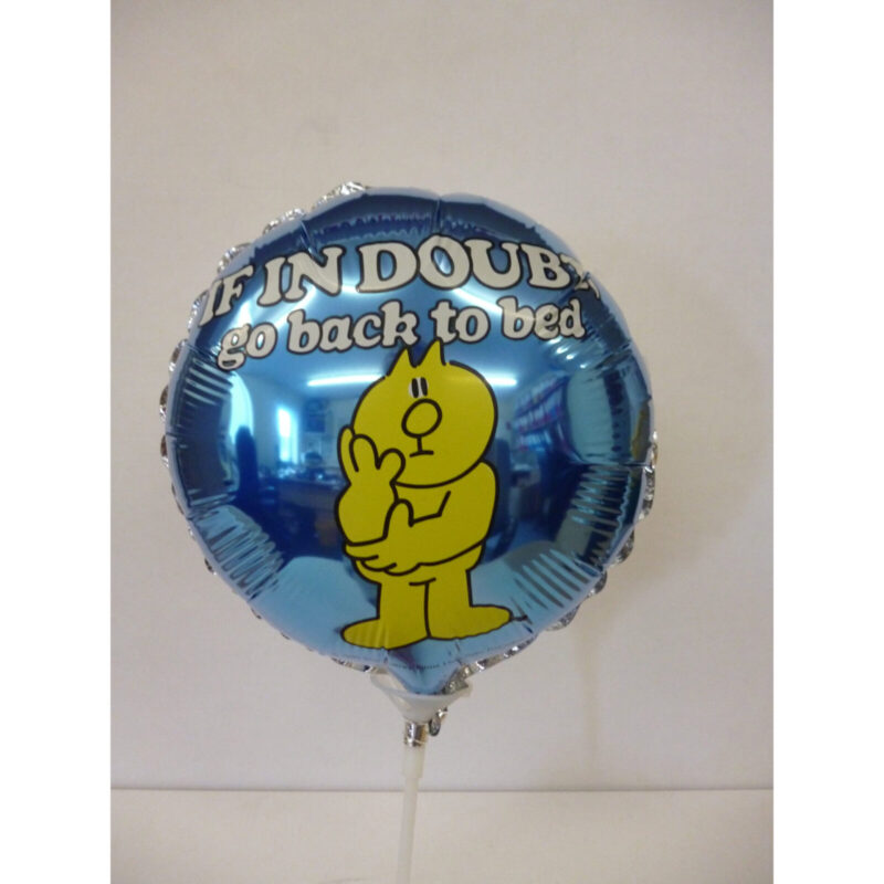 9" Round If In Doubt Go Back To Bed Mini Foil Balloon