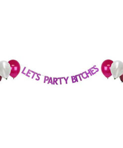 Let’s Party Bitches Party Banner and Balloons Set – 12” Latex Fuchsia, 12” Latex Plum, 12” Latex Pearl